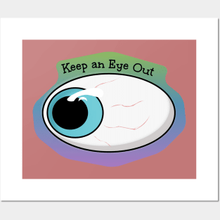 Keep an Eye Out Posters and Art